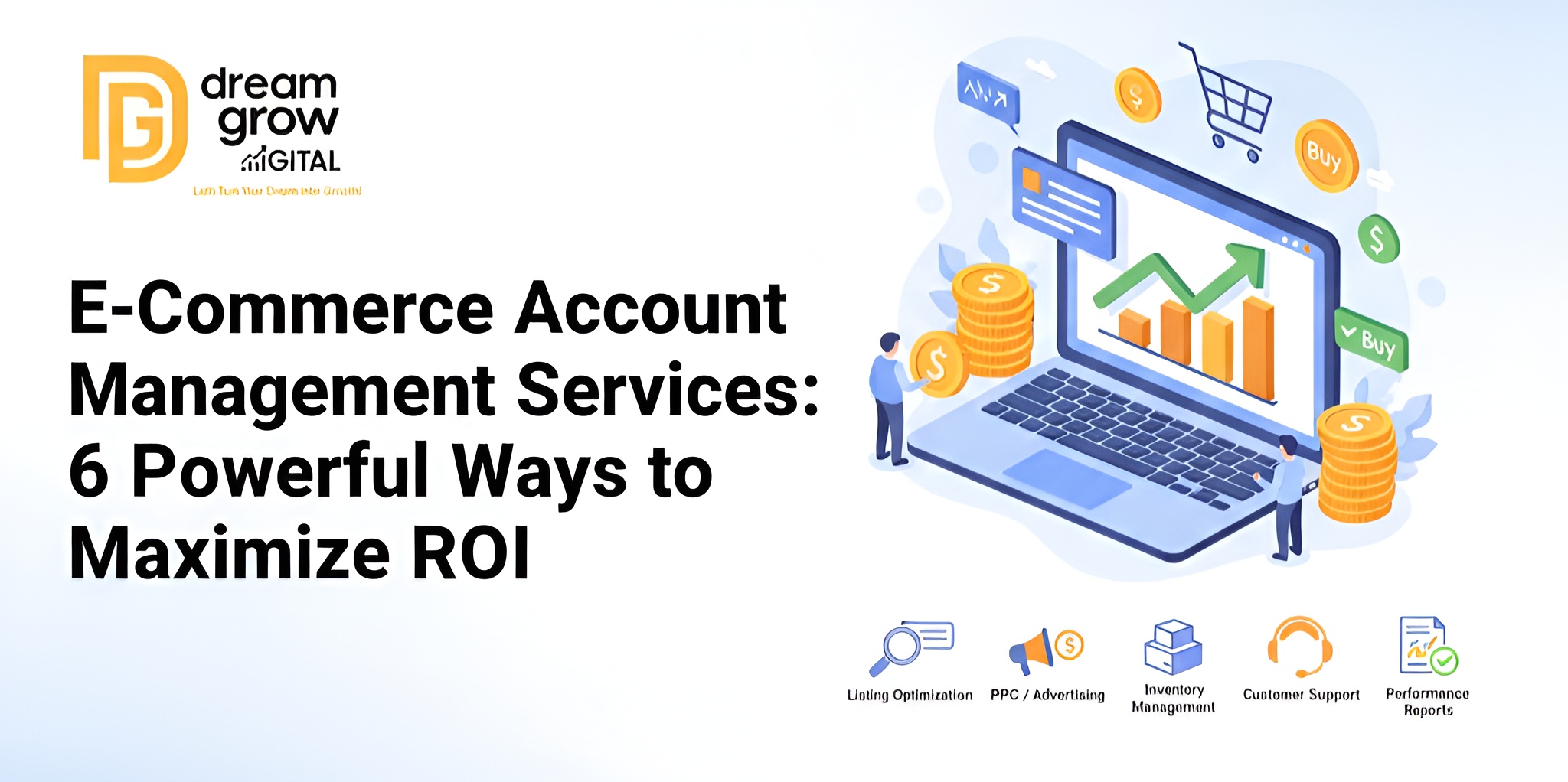 E-Commerce Account Management Services: 6 Powerful Ways to Maximize ROI