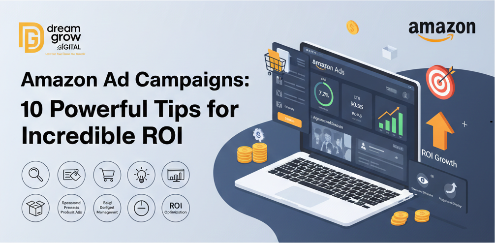 Amazon Ad Campaigns: 10 Powerful Tips for Incredible ROI