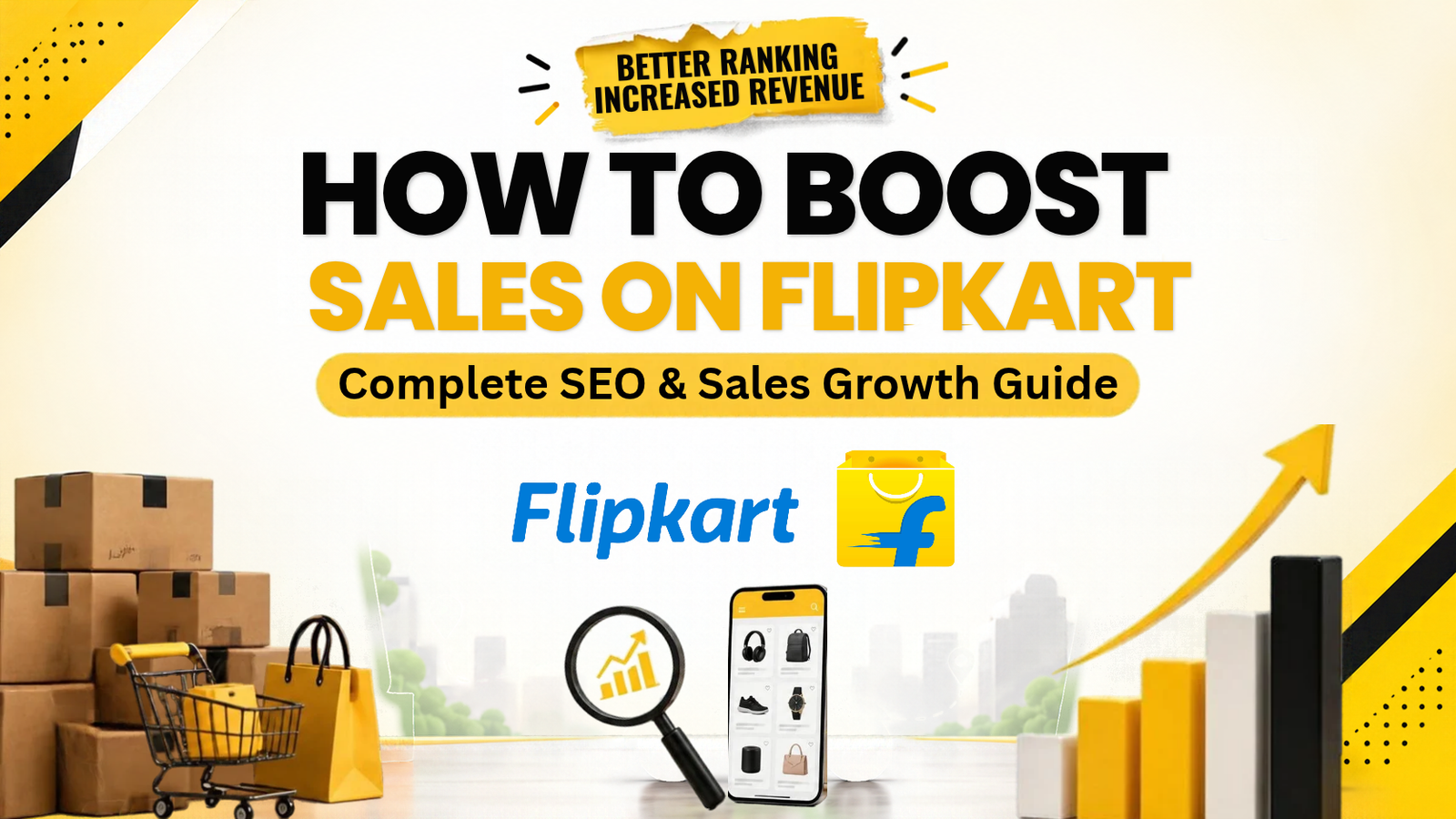 How to Boost Sales on Flipkart: Complete SEO & Sales Growth Guide